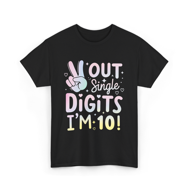 Single Digits I'm 10 Birthday T-Shirt - Black