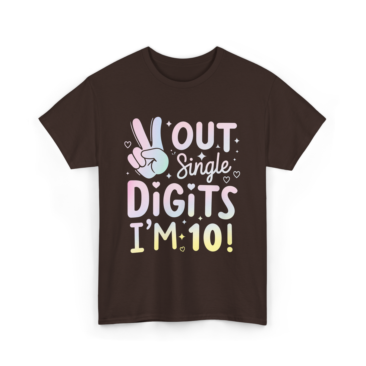 Single Digits I'm 10 Birthday T-Shirt - Dark Chocolate