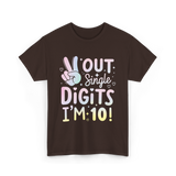 Single Digits I'm 10 Birthday T-Shirt - Dark Chocolate