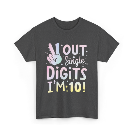 Single Digits I'm 10 Birthday T-Shirt - Dark Heather