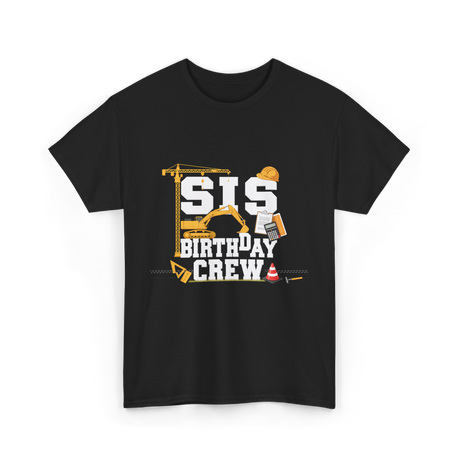 Sis Birthday Crew Birthday Party T-Shirt - Black