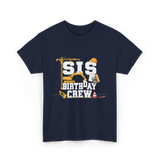 Sis Birthday Crew Birthday Party T-Shirt - Navy