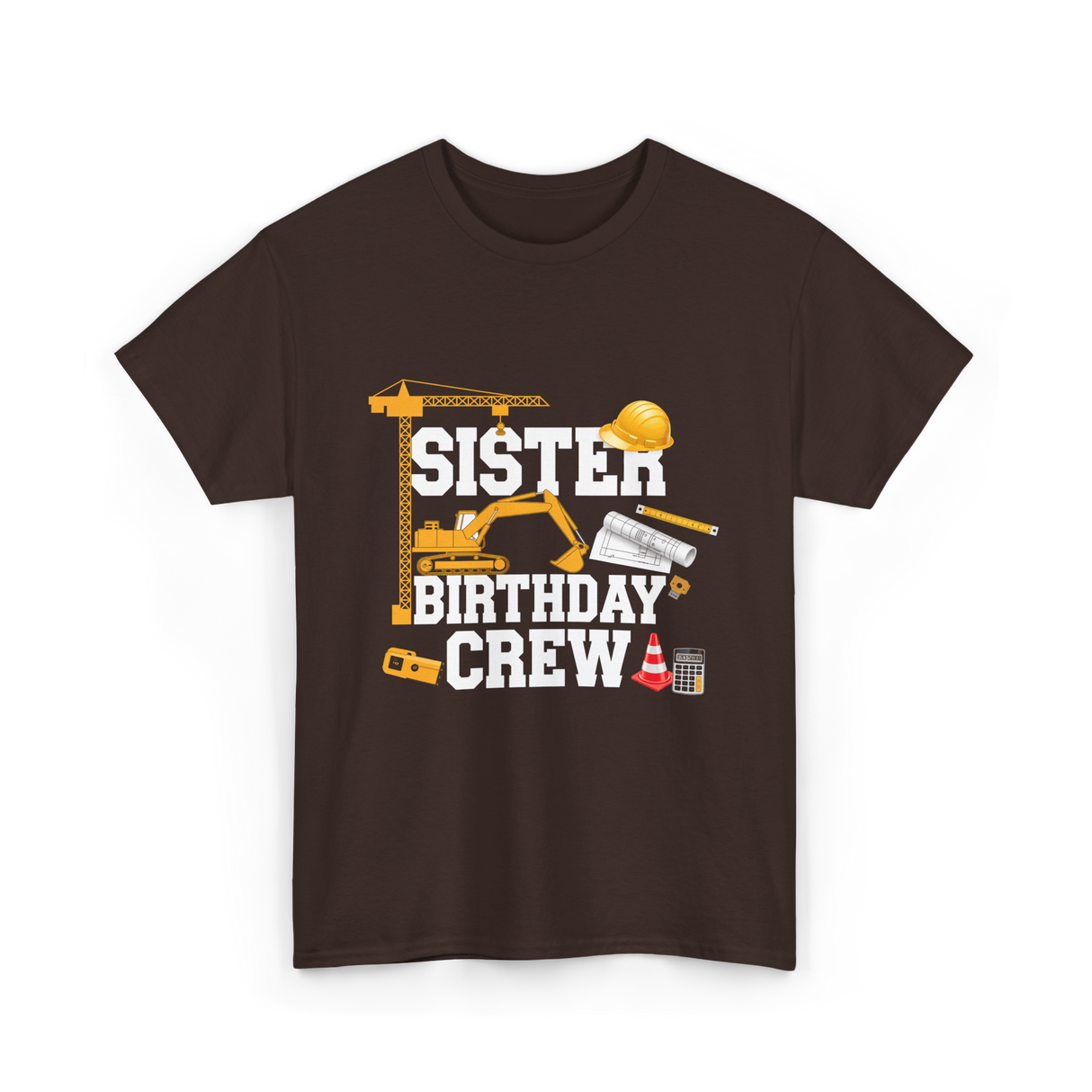 Sister Birthday Crew Construction T-Shirt - Dark Chocolate