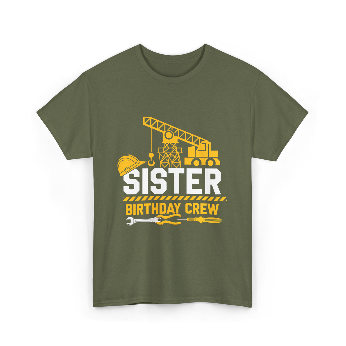 Sister Birthday Crew Construction T-Shirt - Military Green