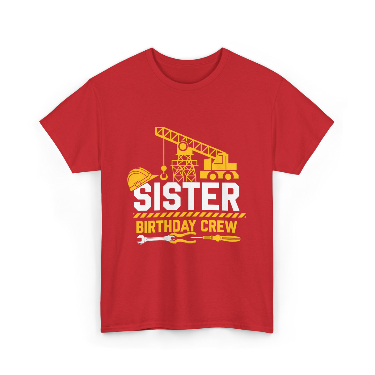 Sister Birthday Crew Construction T-Shirt - Red