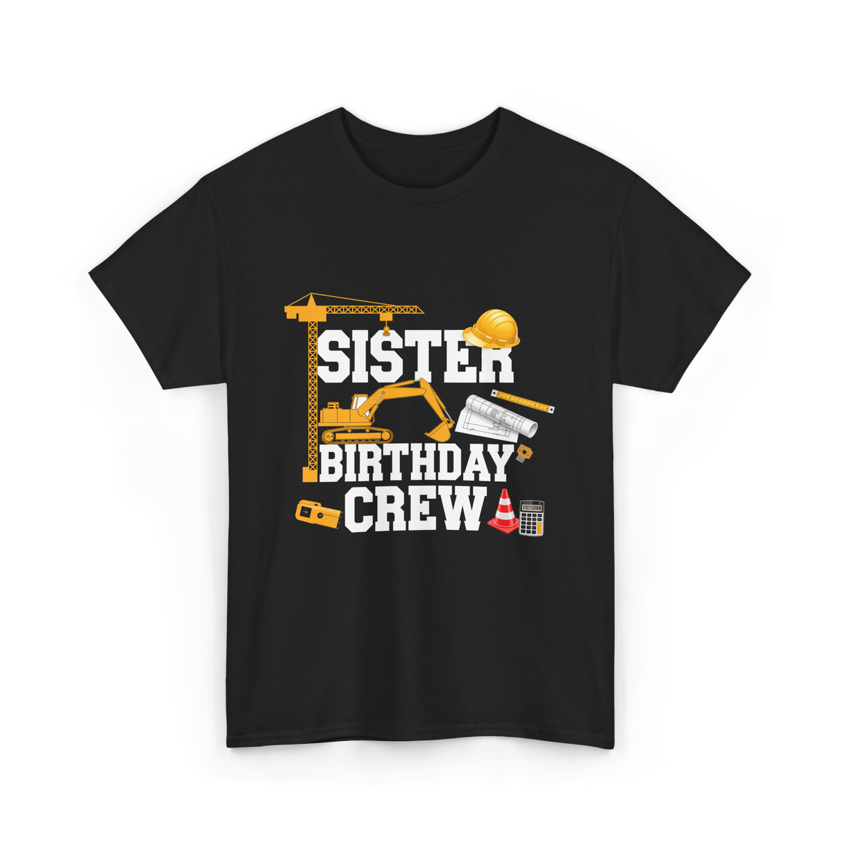 Sister Birthday Crew Construction T-Shirt - Black