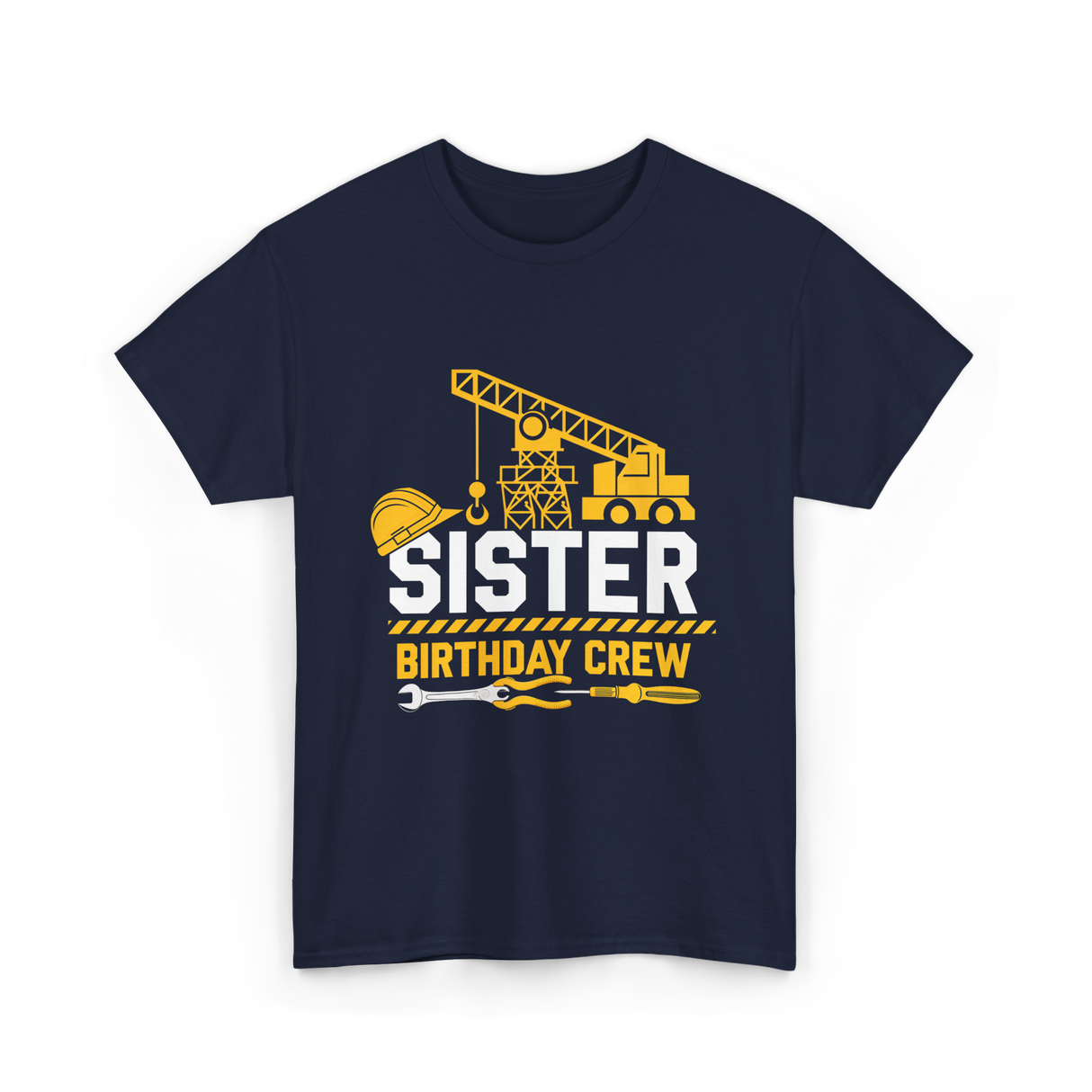 Sister Birthday Crew Construction T-Shirt - Navy