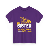 Sister Birthday Crew Construction T-Shirt - Purple