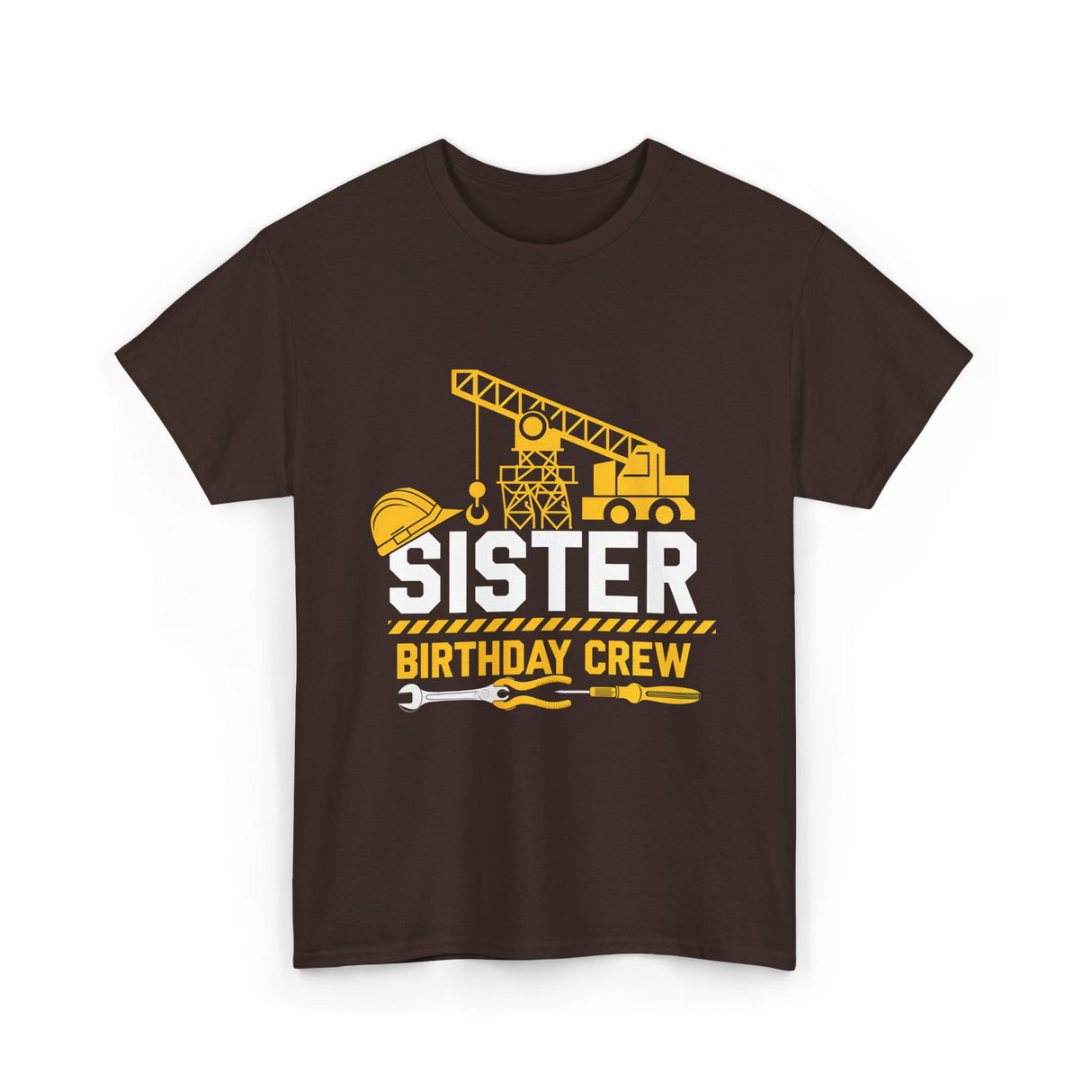 Sister Birthday Crew Construction T-Shirt - Dark Chocolate