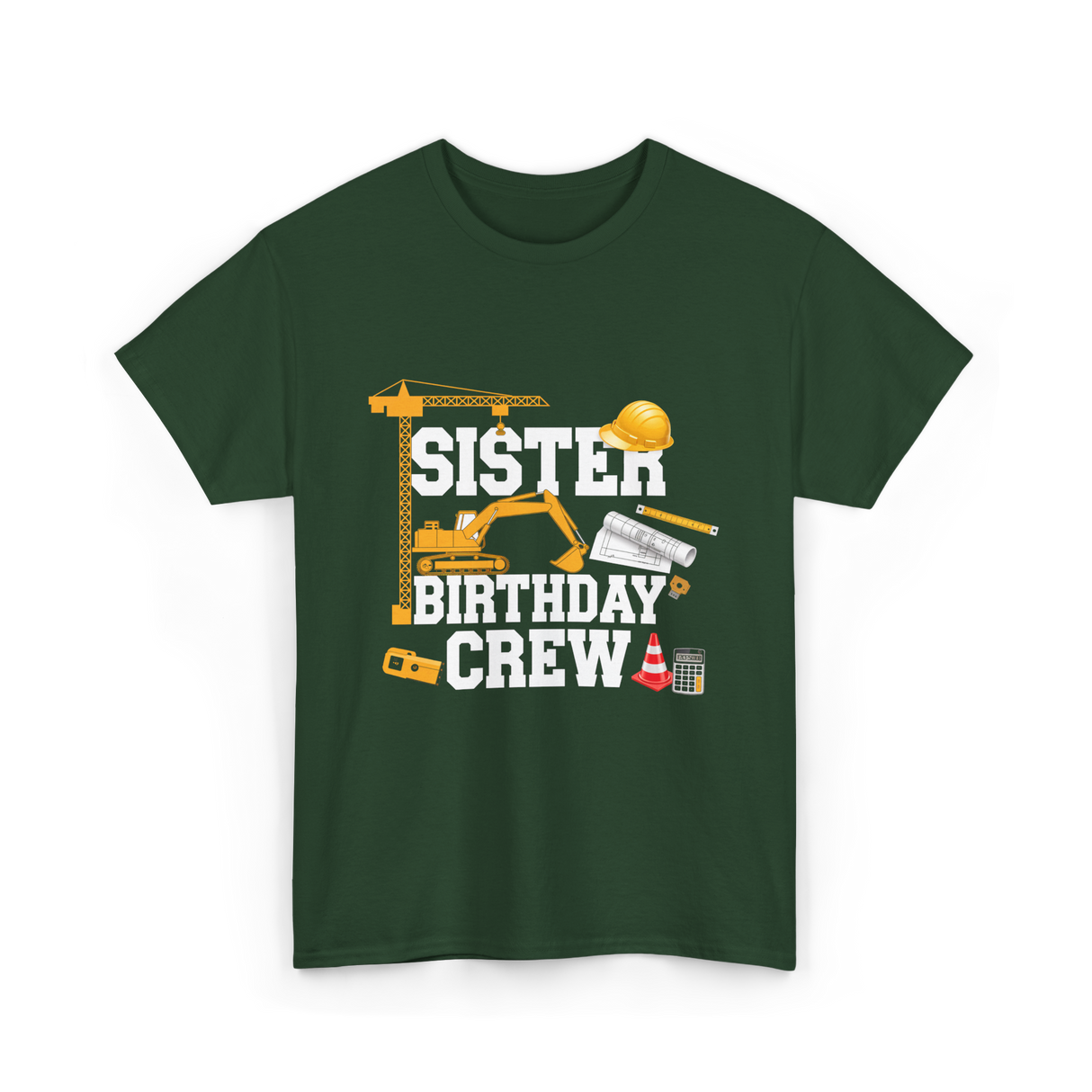 Sister Birthday Crew Construction T-Shirt - Forest Green