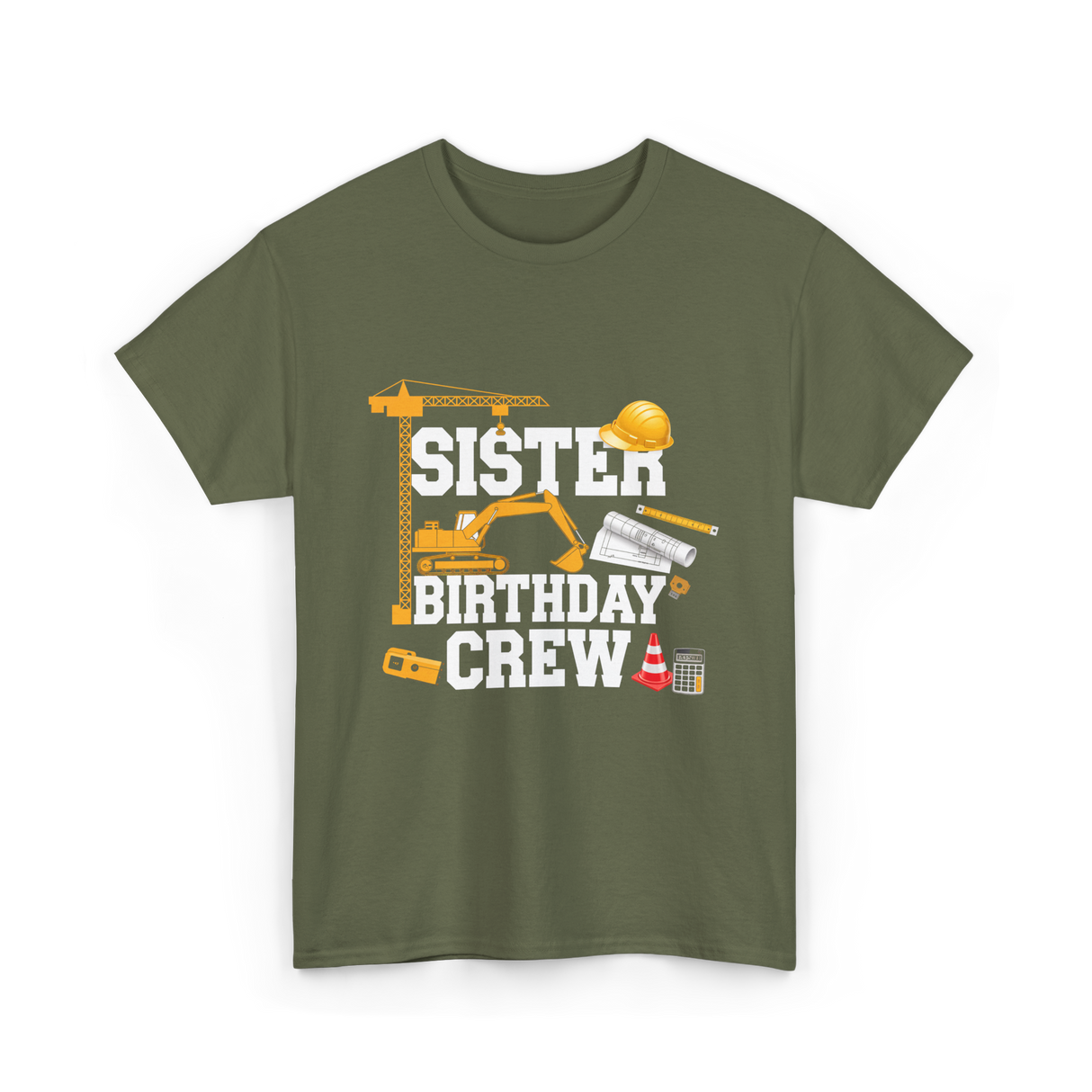 Sister Birthday Crew Construction T-Shirt - Military Green