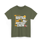 Sister Birthday Crew Construction T-Shirt - Military Green