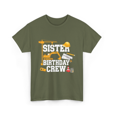 Sister Birthday Crew Construction T-Shirt - Military Green