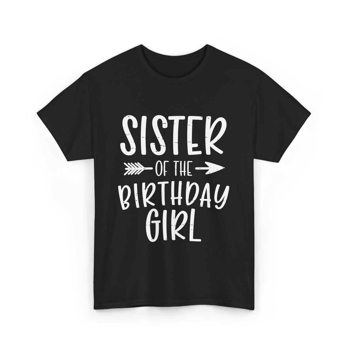 Sister of the Birthday Girl Sister T-Shirt - Black