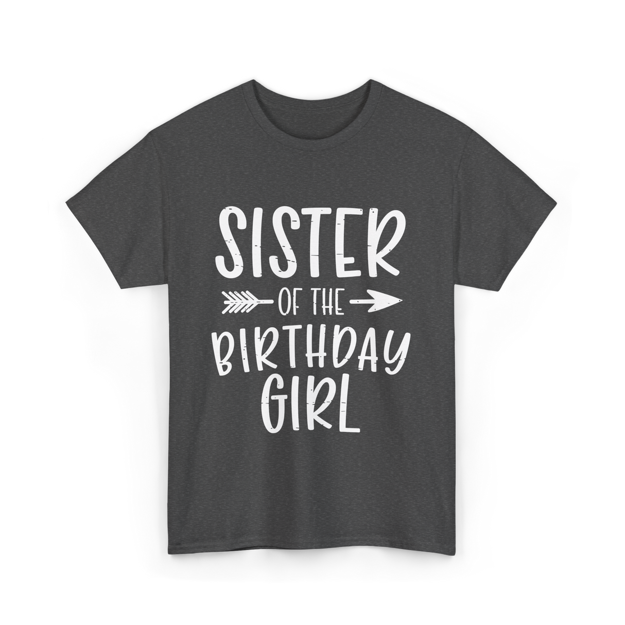 Sister of the Birthday Girl Sister T-Shirt - Dark Heather