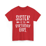 Sister of the Birthday Girl Sister T-Shirt - Red