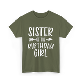 Sister of the Birthday Girl Sister T-Shirt - Military Green