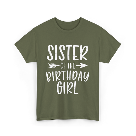 Sister of the Birthday Girl Sister T-Shirt - Military Green