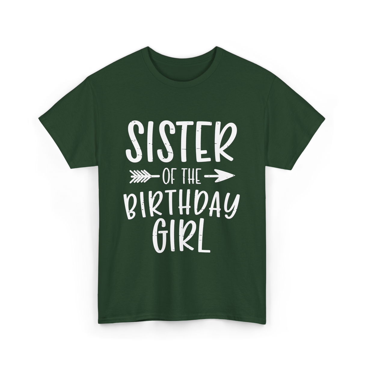 Sister of the Birthday Girl Sister T-Shirt - Forest Green