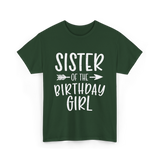 Sister of the Birthday Girl Sister T-Shirt - Forest Green