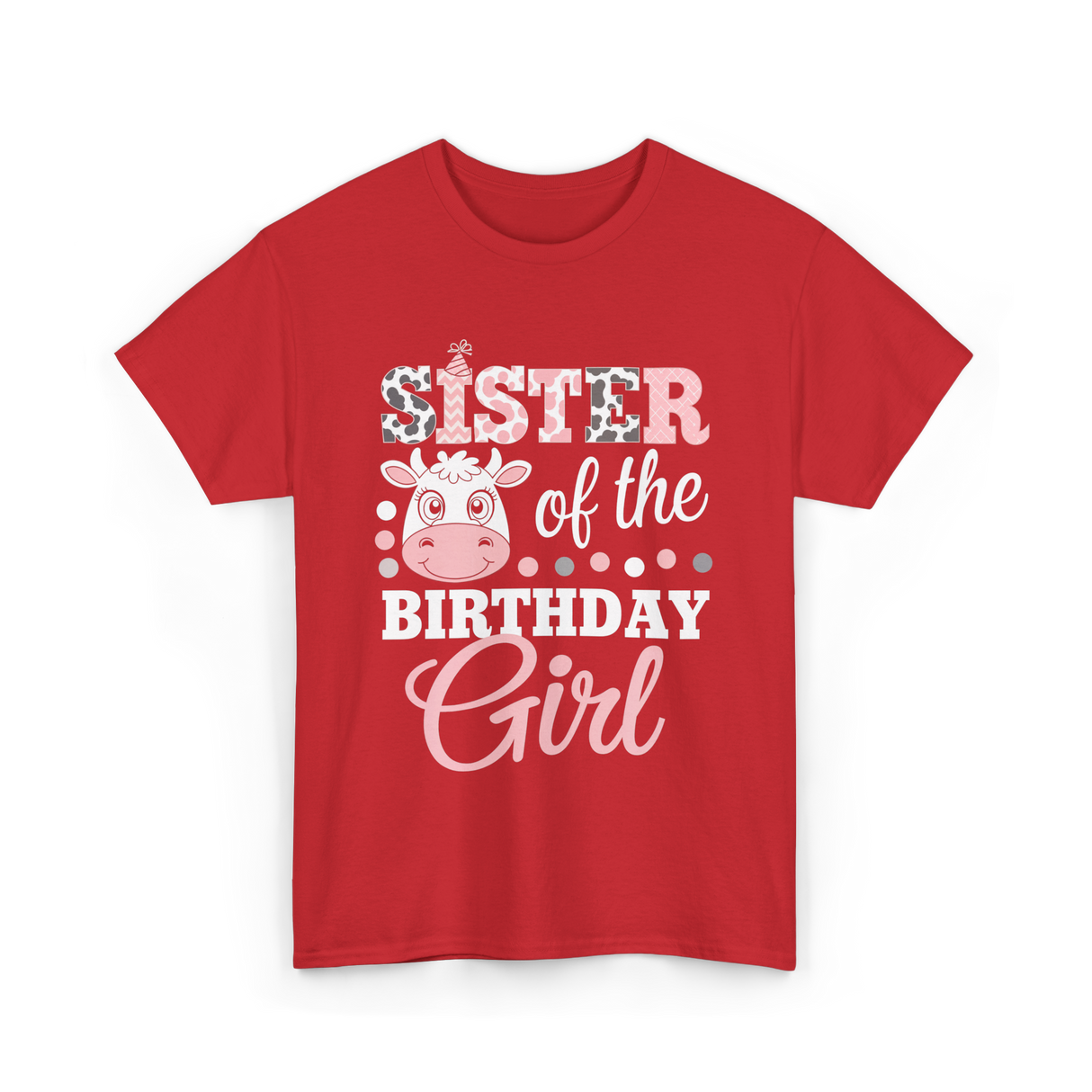 Sister of the Birthday Girl Cow T-Shirt - Red