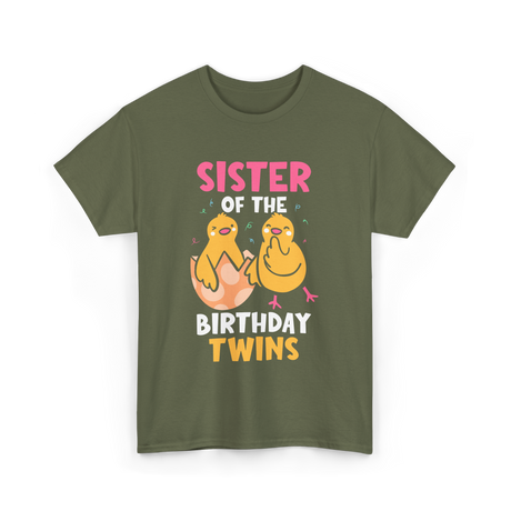 Sister of the Birthday Twins Celebrating T-Shirt - Military Green