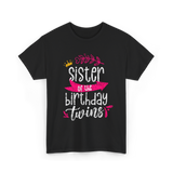 Sister of the Birthday Twins Celebration T-Shirt - Black