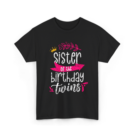 Sister of the Birthday Twins Celebration T-Shirt - Black