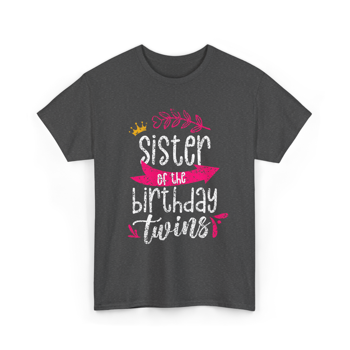 Sister of the Birthday Twins Celebration T-Shirt - Dark Heather