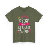 Sister of the Birthday Twins Celebration T-Shirt - Military Green