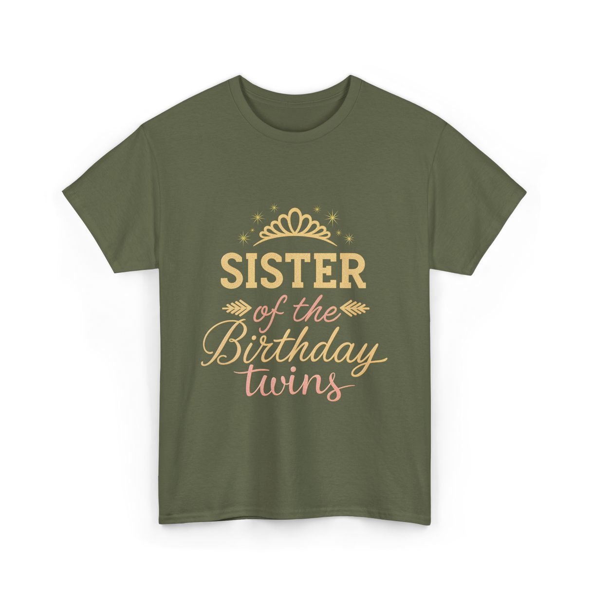 Sister of the Birthday Twins Party T-Shirt - Military Green