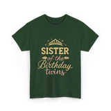 Sister of the Birthday Twins Party T-Shirt - Forest Green