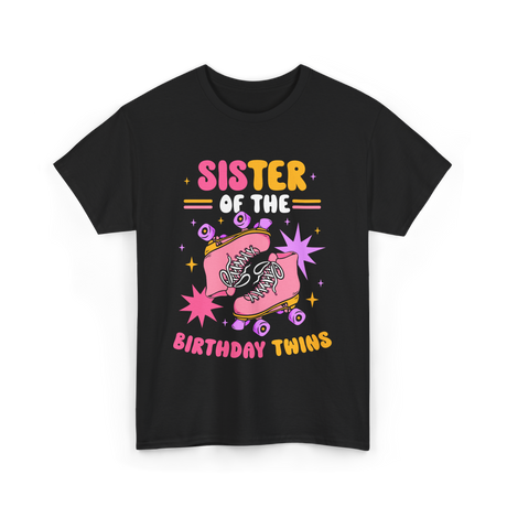 Sister of the Birthday Twins Rollerskates T-Shirt - Black