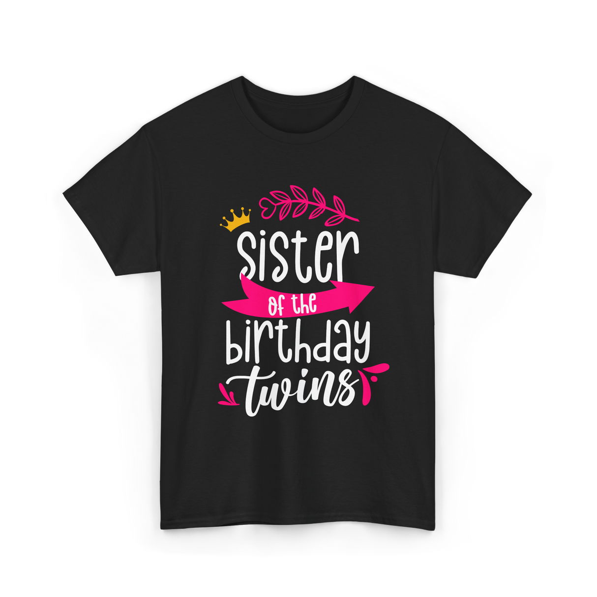 Sister of the Birthday Twins T-Shirt - Black