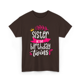 Sister of the Birthday Twins T-Shirt - Dark Chocolate