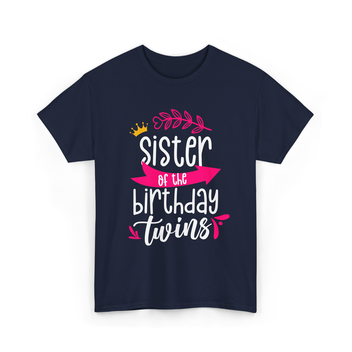 Sister of the Birthday Twins T-Shirt - Navy