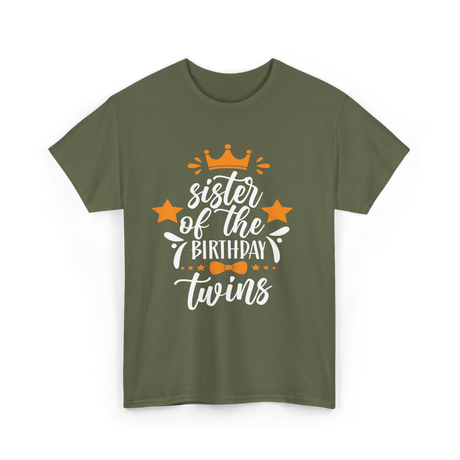 Sister Of The Birthday Twins T-Shirt - Military Green