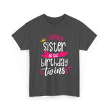 Sister of the Birthday Twins T-Shirt - Dark Heather