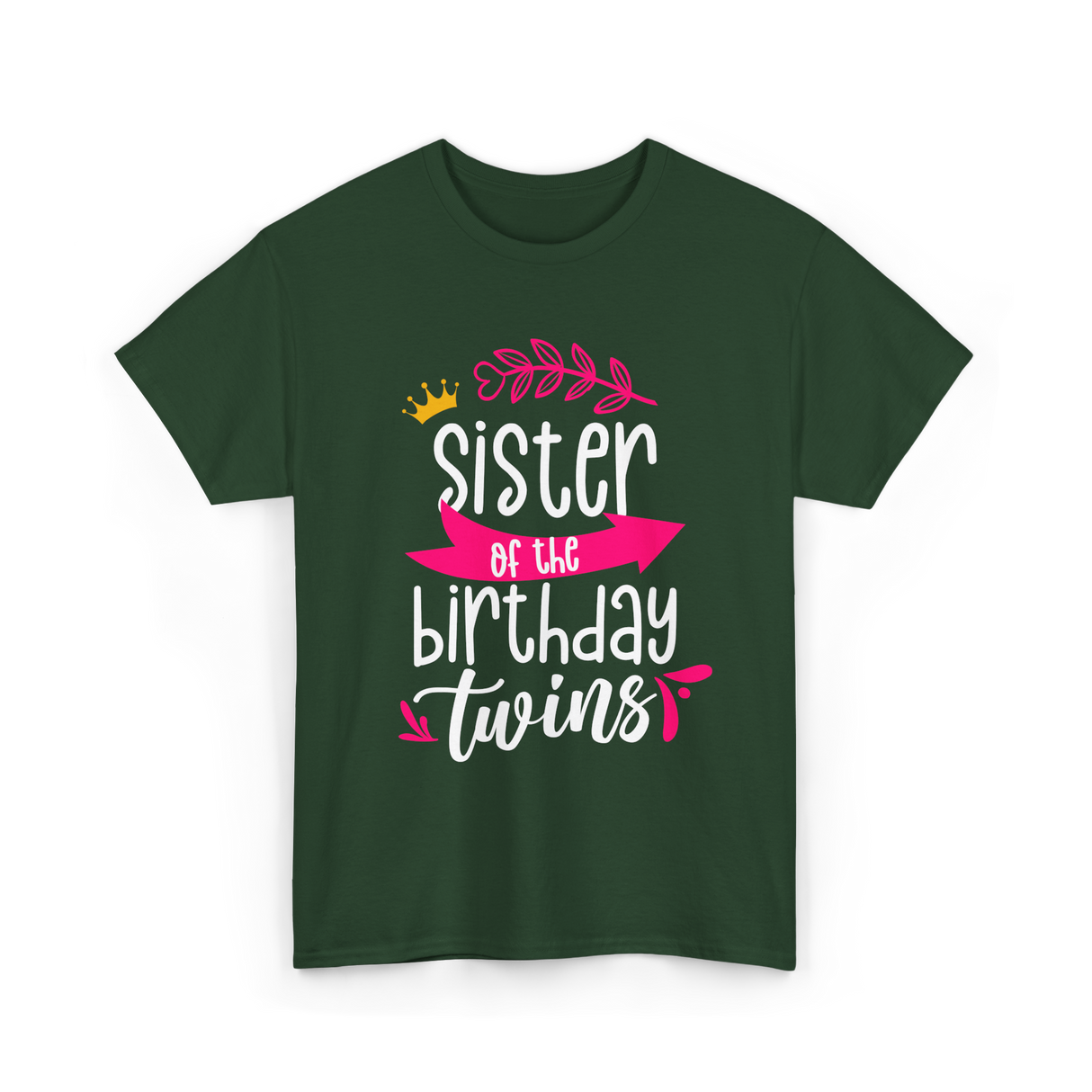 Sister of the Birthday Twins T-Shirt - Forest Green