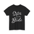 Sister of the Bride Sisterhood T-Shirt - Black