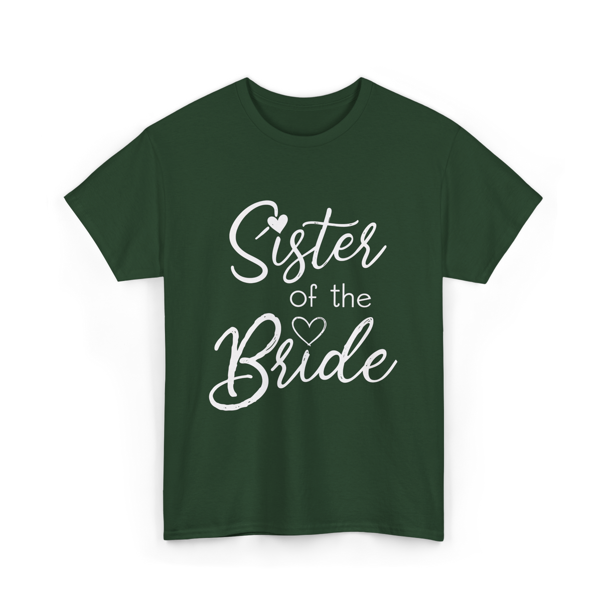 Sister of the Bride Sisterhood T-Shirt - Forest Green