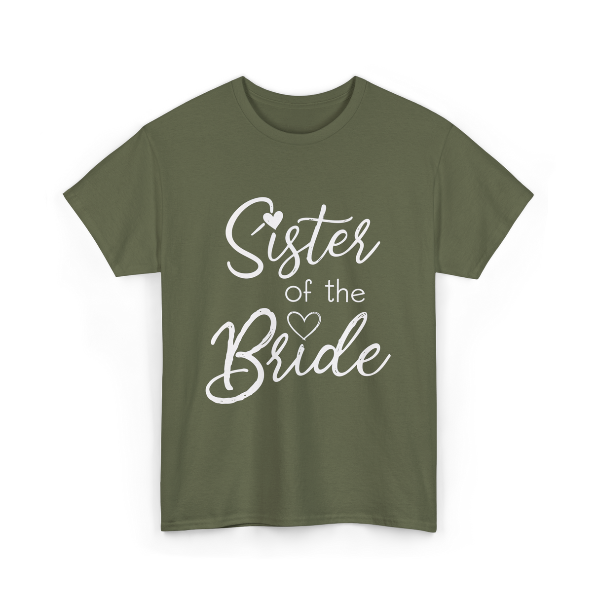 Sister of the Bride Sisterhood T-Shirt - Military Green