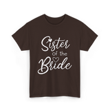 Sister of the Bride Sisterhood T-Shirt - Dark Chocolate