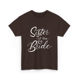 Sister of the Bride Wedding T-Shirt - Dark Chocolate