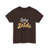 Sister of the Bride Wedding T-Shirt - Dark Chocolate