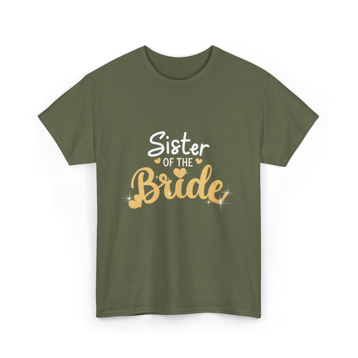 Sister of the Bride Wedding T-Shirt - Military Green