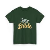 Sister of the Bride Wedding T-Shirt - Forest Green