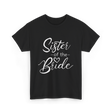 Sister of the Bride Wedding T-Shirt - Black