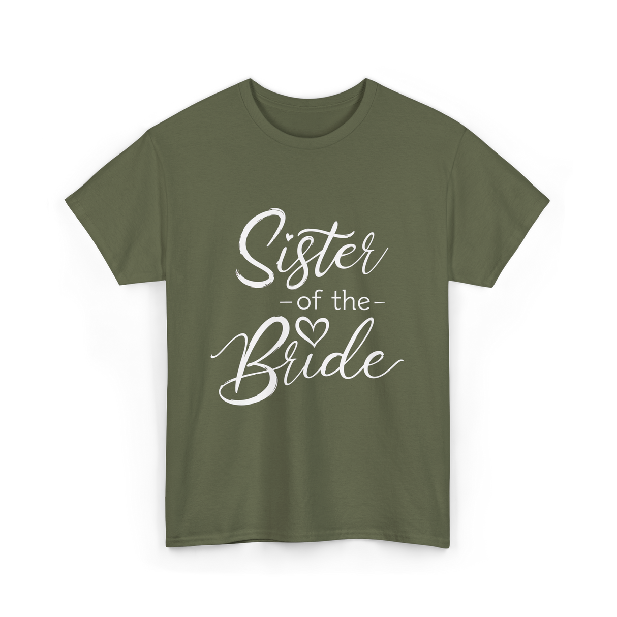 Sister of the Bride Wedding T-Shirt - Military Green