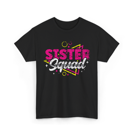 Sister Squad Friendship Sisters T-Shirt - Black